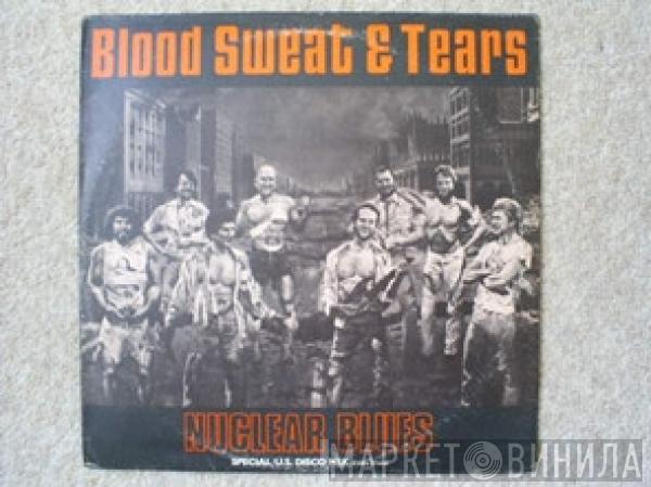 Blood, Sweat And Tears - Nuclear Blues