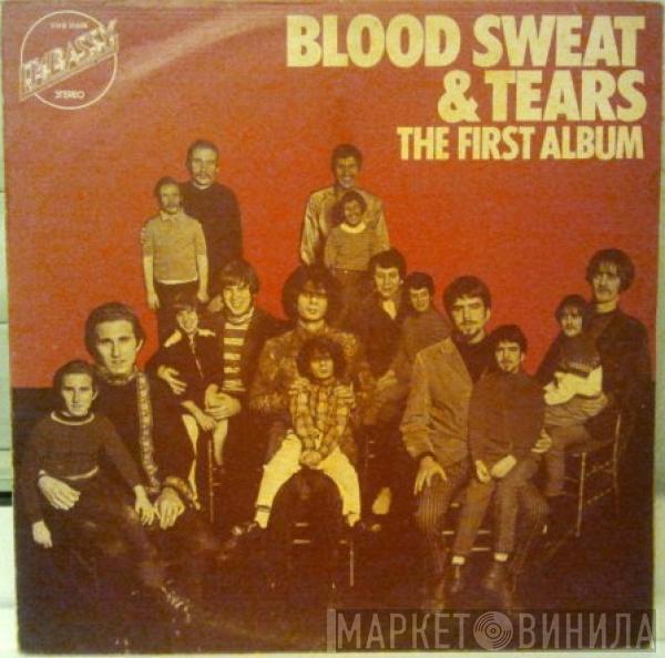  Blood, Sweat And Tears  - The First Album