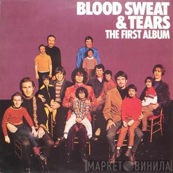  Blood, Sweat And Tears  - The First Album