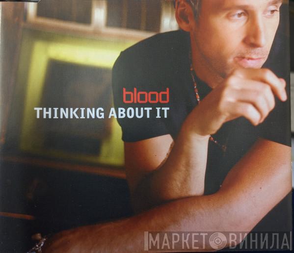  Blood  - Thinking About It