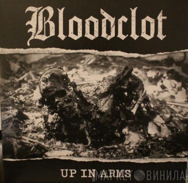 Bloodclot! - Up In Arms