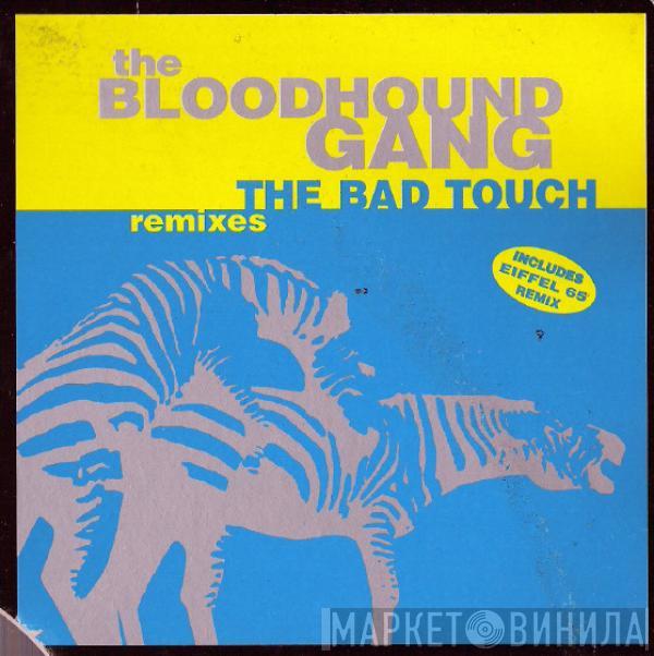  Bloodhound Gang  - The Bad Touch (Remixes)