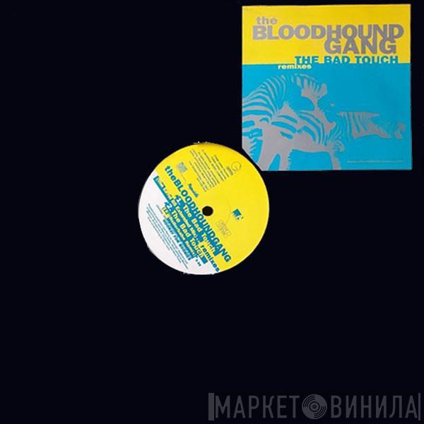  Bloodhound Gang  - The Bad Touch (Remixes)