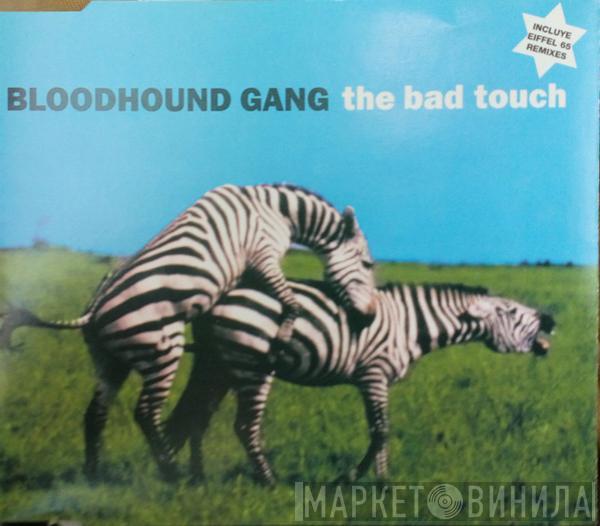  Bloodhound Gang  - The Bad Touch