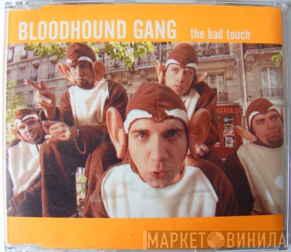  Bloodhound Gang  - The Bad Touch