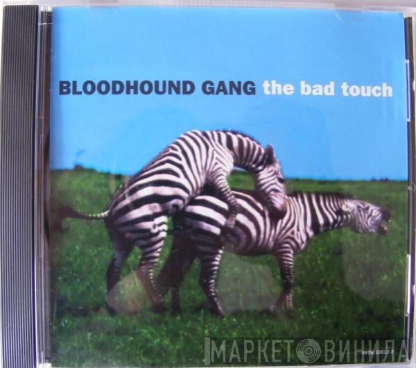  Bloodhound Gang  - The Bad Touch