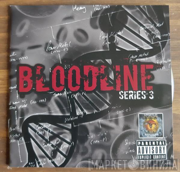  - Bloodline Series 3