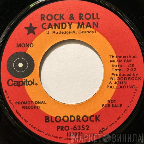  Bloodrock  - Rock & Roll Candy Man