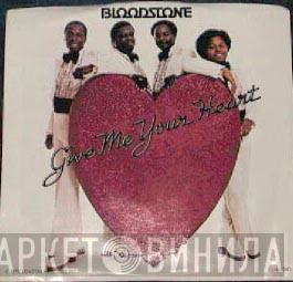 Bloodstone - Give Me Your Heart