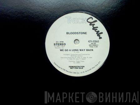 Bloodstone - We Go A Long Way Back