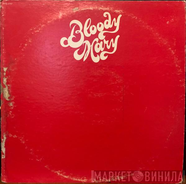  Bloody Mary   - Bloody Mary