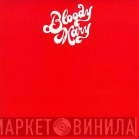  Bloody Mary   - Bloody Mary