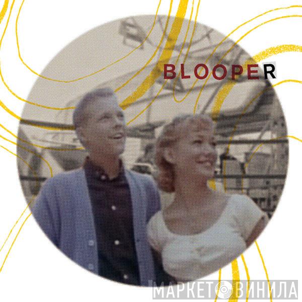 Blooper - Long Distance