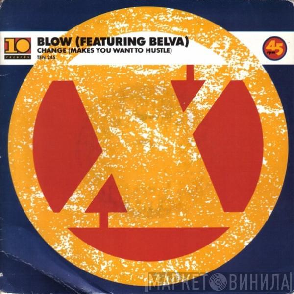Blow, Belva - Change (Makes You Want To Hustle)