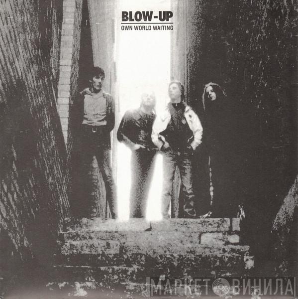 Blow Up - Own World Waiting