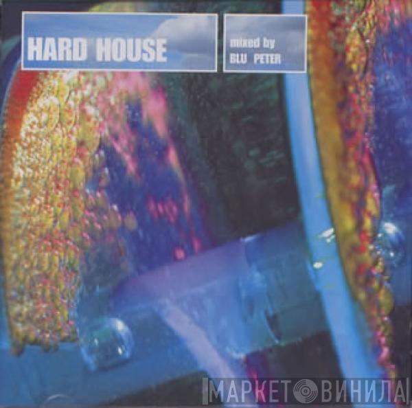 Blu Peter - Hard House