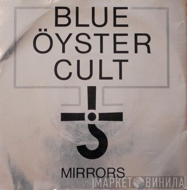 Blue Öyster Cult  - Mirrors / Lonely Teardrops