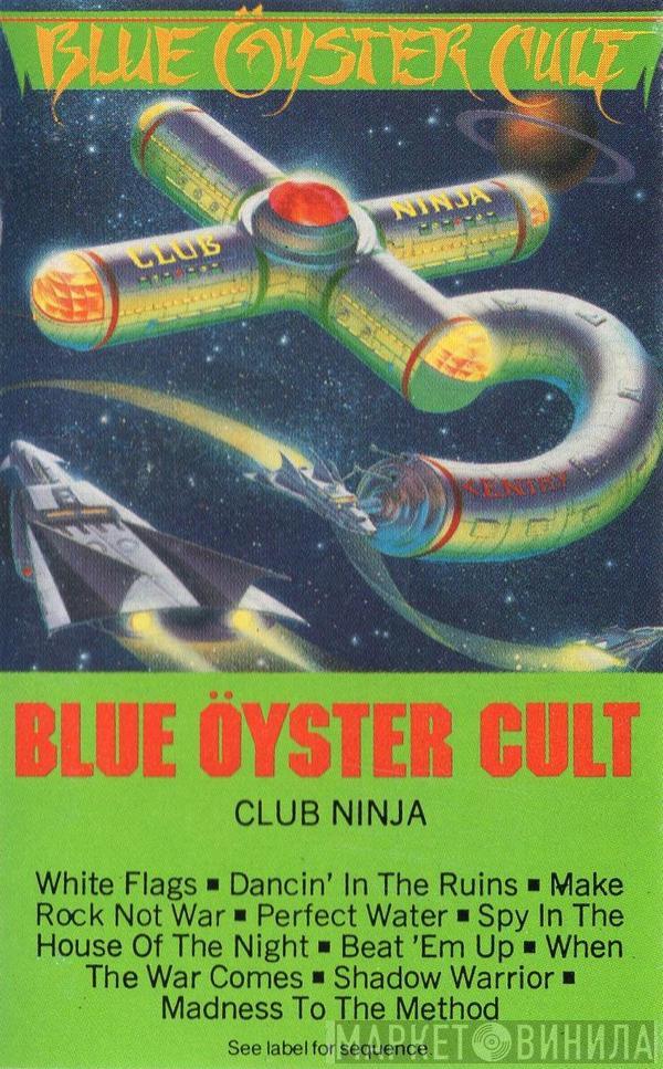  Blue Öyster Cult  - Club Ninja