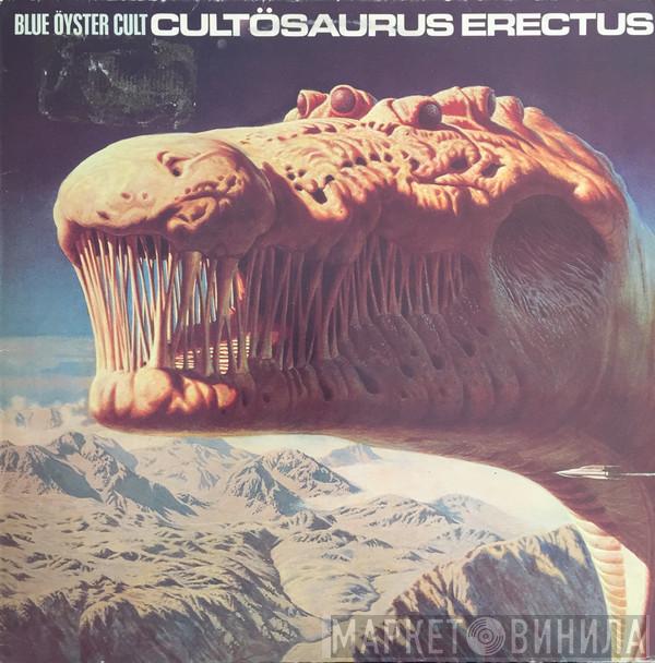  Blue Öyster Cult  - Cultösaurus Erectus