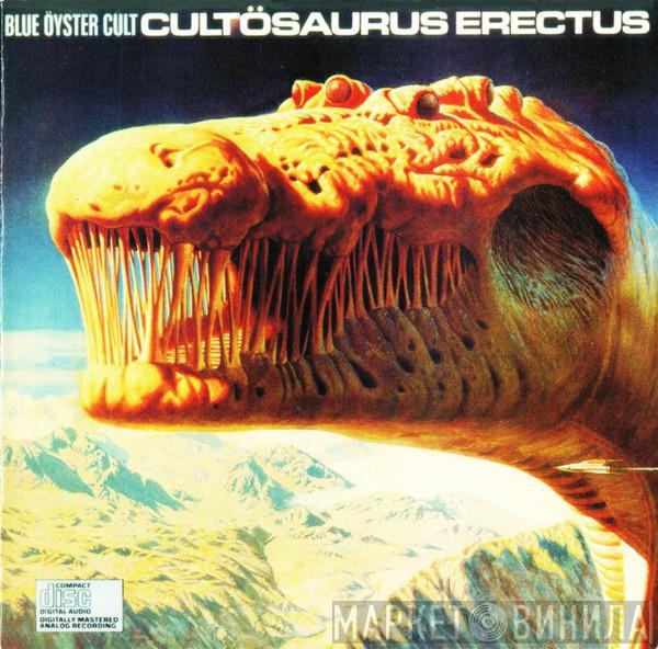  Blue Öyster Cult  - Cultösaurus Erectus