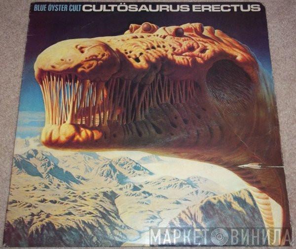  Blue Öyster Cult  - Cultosaurus Erectus