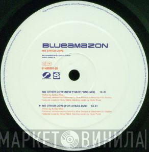  Blue Amazon  - No Other Love