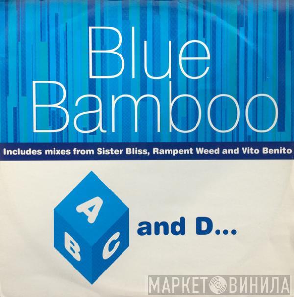 Blue Bamboo - ABC And D