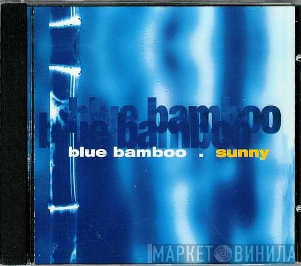  Blue Bamboo  - Sunny