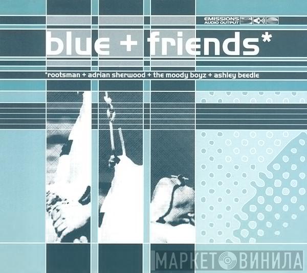 Blue - Blue + Friends