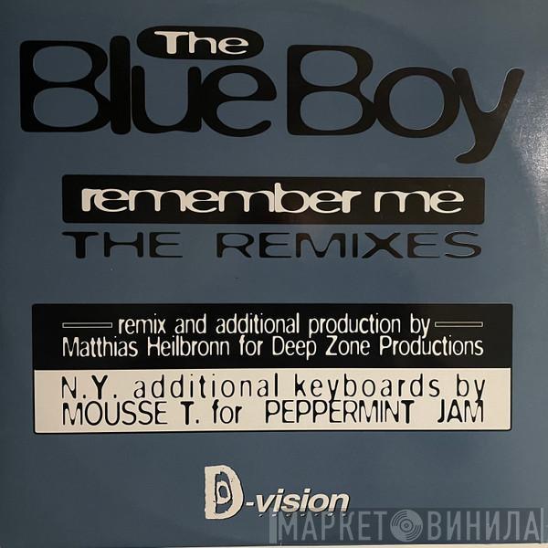  Blue Boy  - Remember Me (The Remixes)