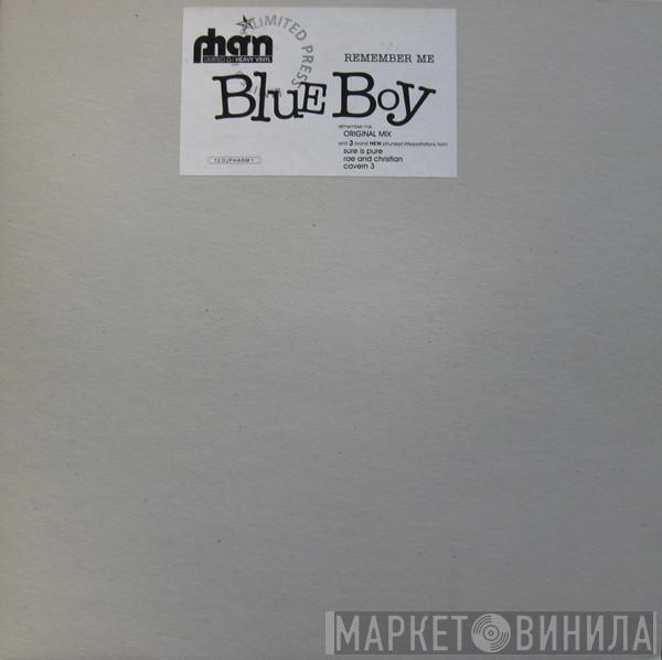  Blue Boy  - Remember Me