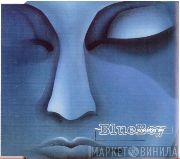  Blue Boy  - Remember Me