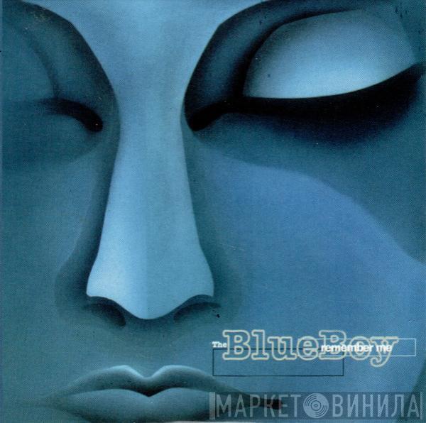  Blue Boy  - Remember Me