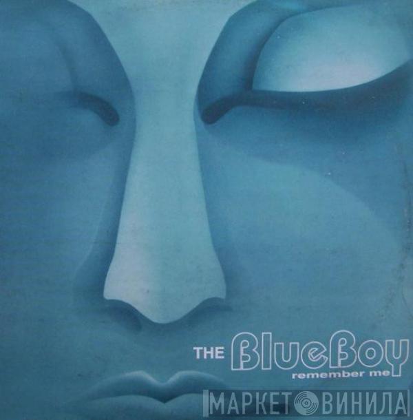  Blue Boy  - Remember Me