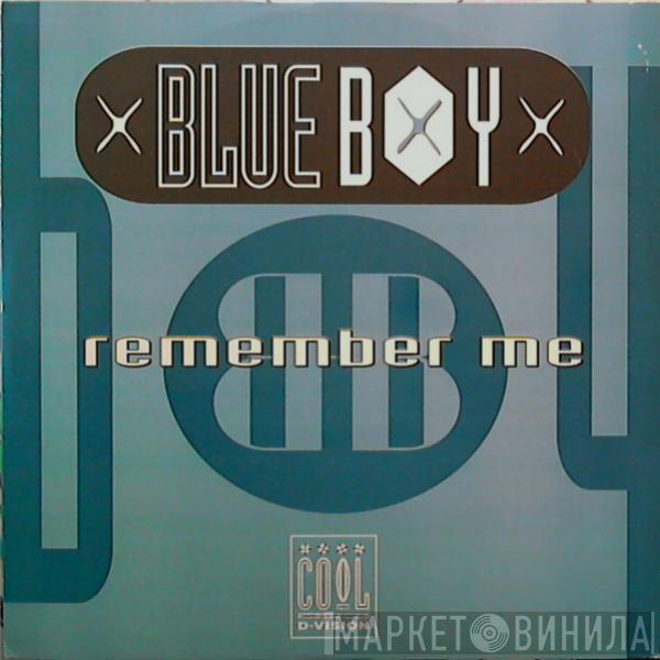  Blue Boy  - Remember Me