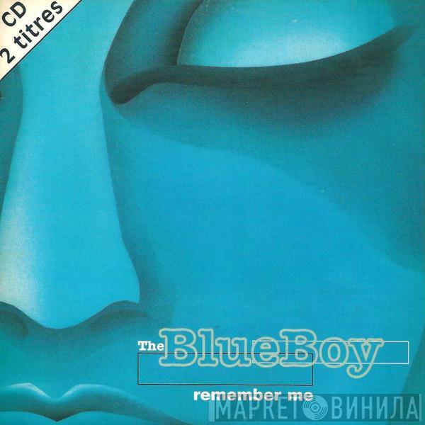  Blue Boy  - Remember Me