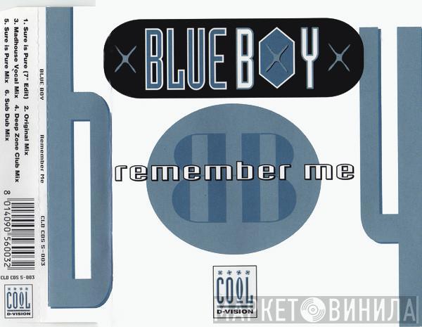 Blue Boy  - Remember Me