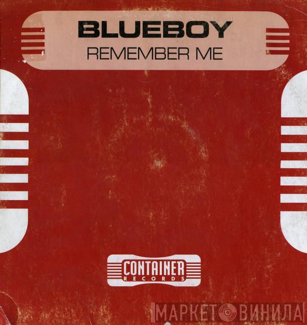  Blue Boy  - Remember Me