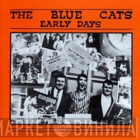  Blue Cats  - Early Days