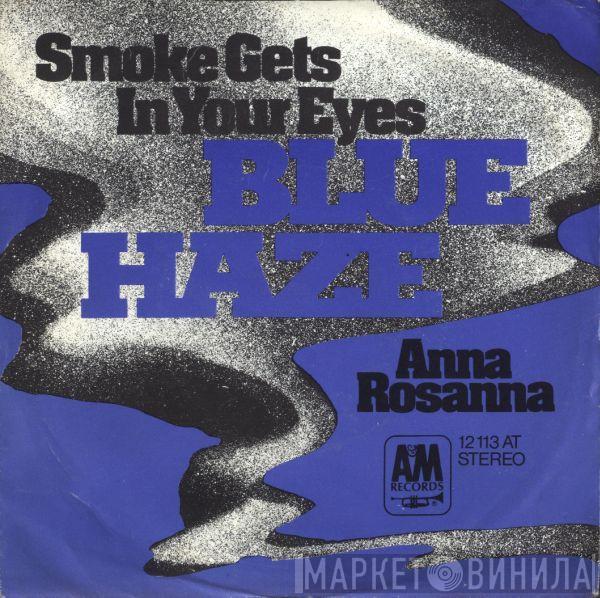 Blue Haze  - Smoke Gets In Your Eyes