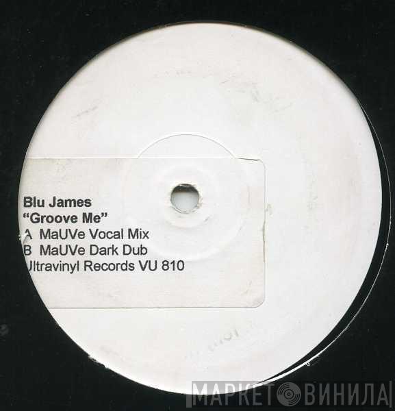 Blue James - Groove Me