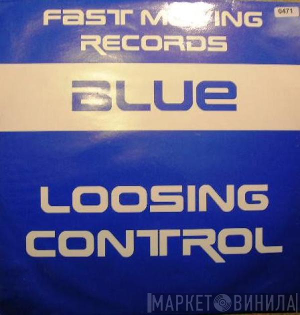 Blue  - Loosing Control