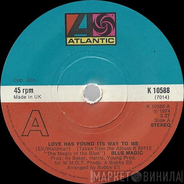  Blue Magic  - Love Has Found Its Way To Me / When Ya Coming Home