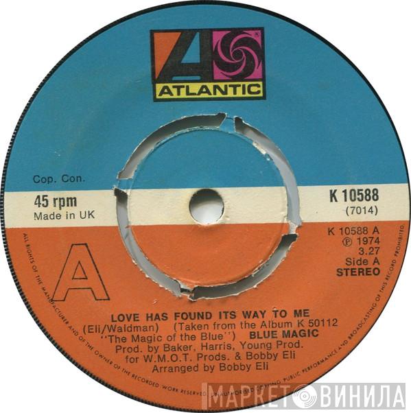  Blue Magic  - Love Has Found Its Way To Me / When Ya Coming Home