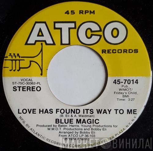  Blue Magic  - Love Has Found Its Way To Me / When Ya Coming Home