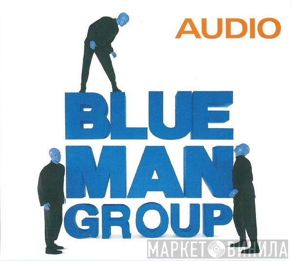 Blue Man Group - Audio
