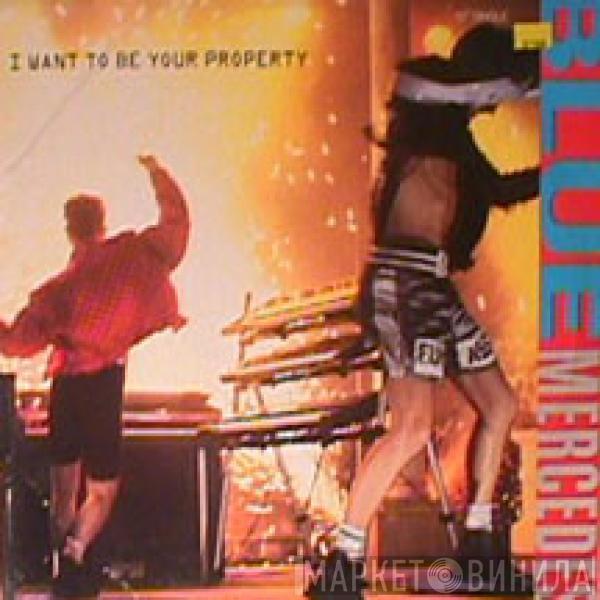  Blue Mercedes  - I Want To Be Your Property