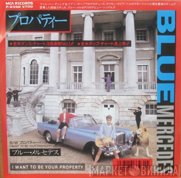 Blue Mercedes - I Want To Be Your Property
