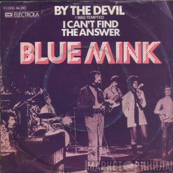  Blue Mink  - By The Devil (I Was Tempted)