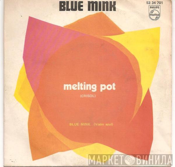 Blue Mink  - Melting Pot = Crisol